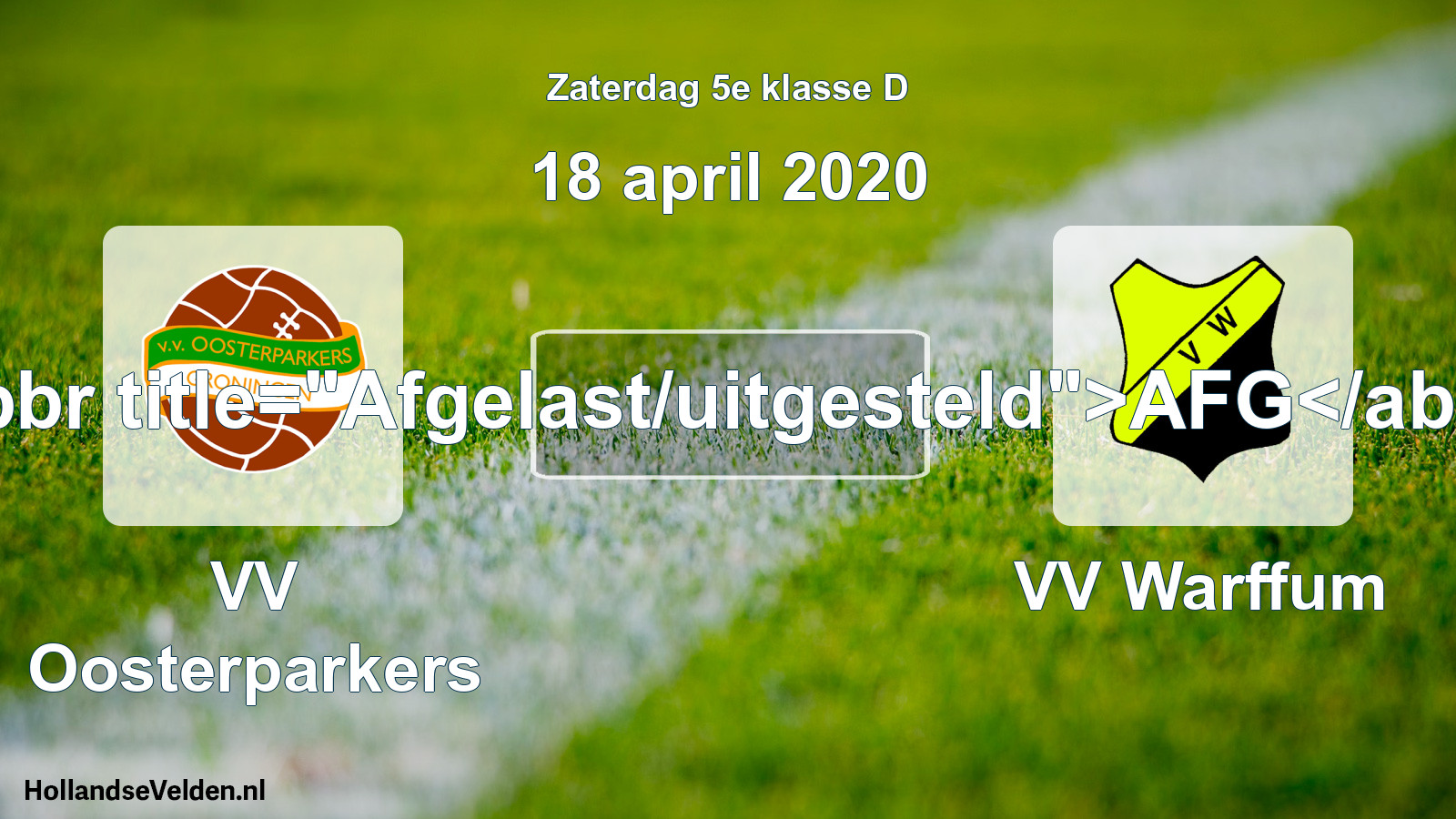 Scheduled Match: VV Oosterparkers - VV Warffum (18 April 2020)