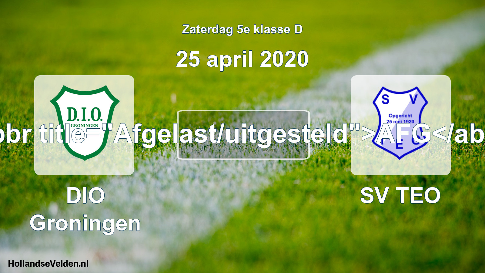 Scheduled Match: DIO Groningen - SV TEO (25 April 2020)