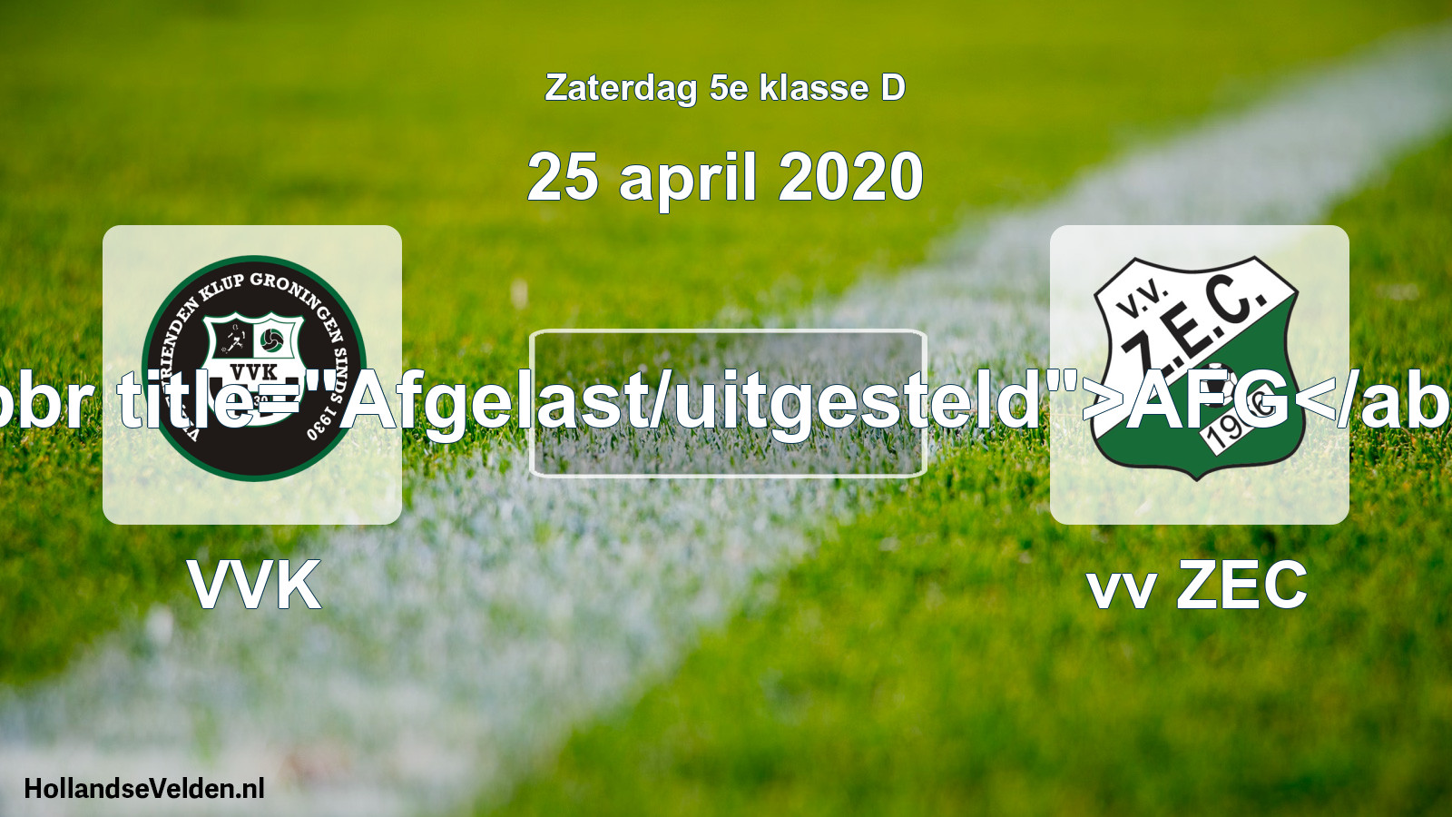 Scheduled Match: VVK - vv ZEC (25 April 2020)