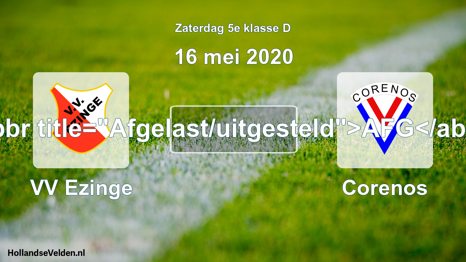 Scheduled Match: VV Ezinge - Corenos (16 May 2020)