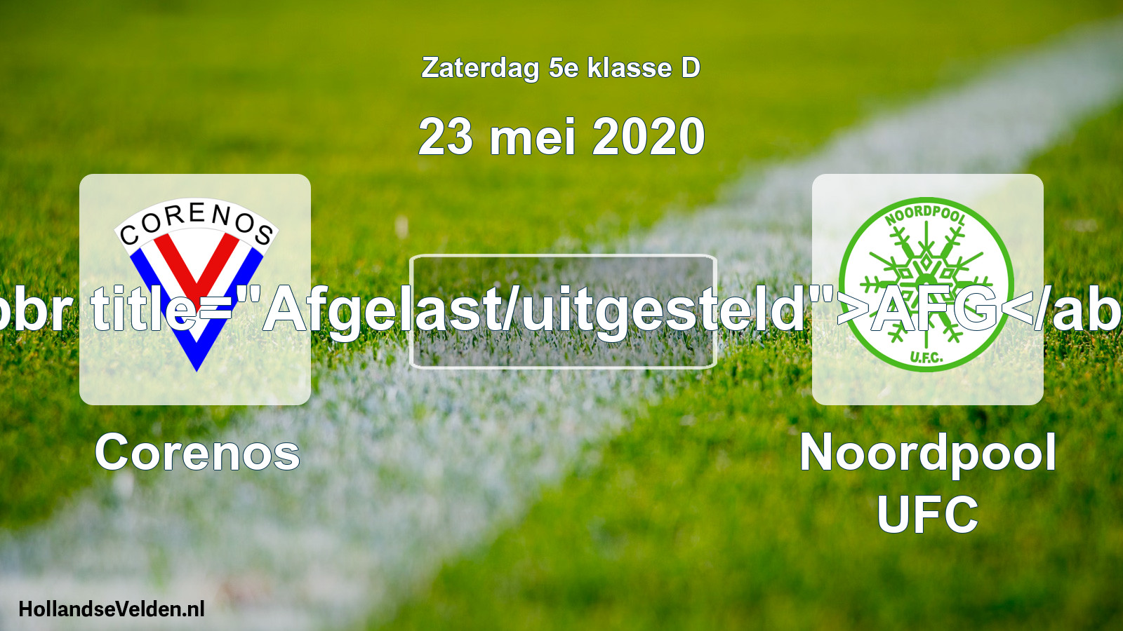Scheduled Match: Corenos - Noordpool UFC (23 May 2020)
