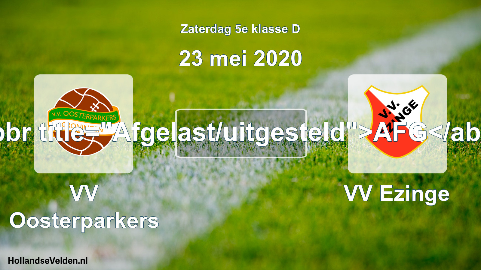 Scheduled Match: VV Oosterparkers - VV Ezinge (23 May 2020)