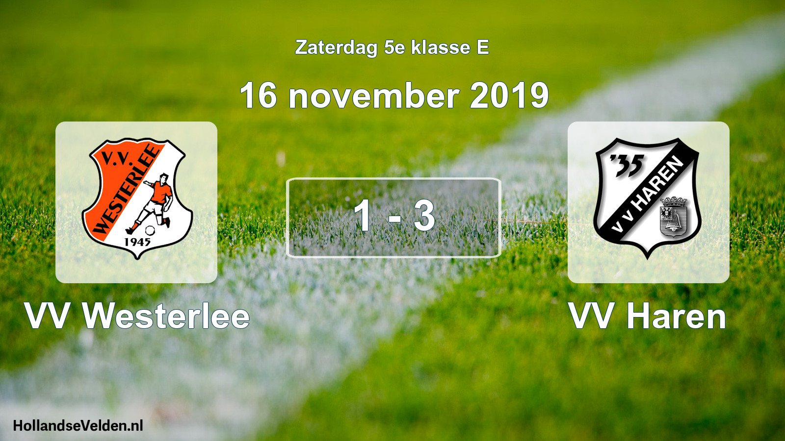 Total number of matches played: VV Westerlee - VV Haren 1 - 3 (16 November 2019)