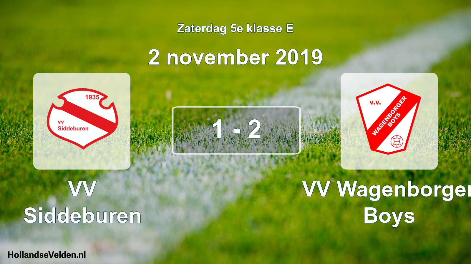 Total number of matches played: VV Siddeburen - VV Wagenborger Boys 1 - 2 (2 November 2019)