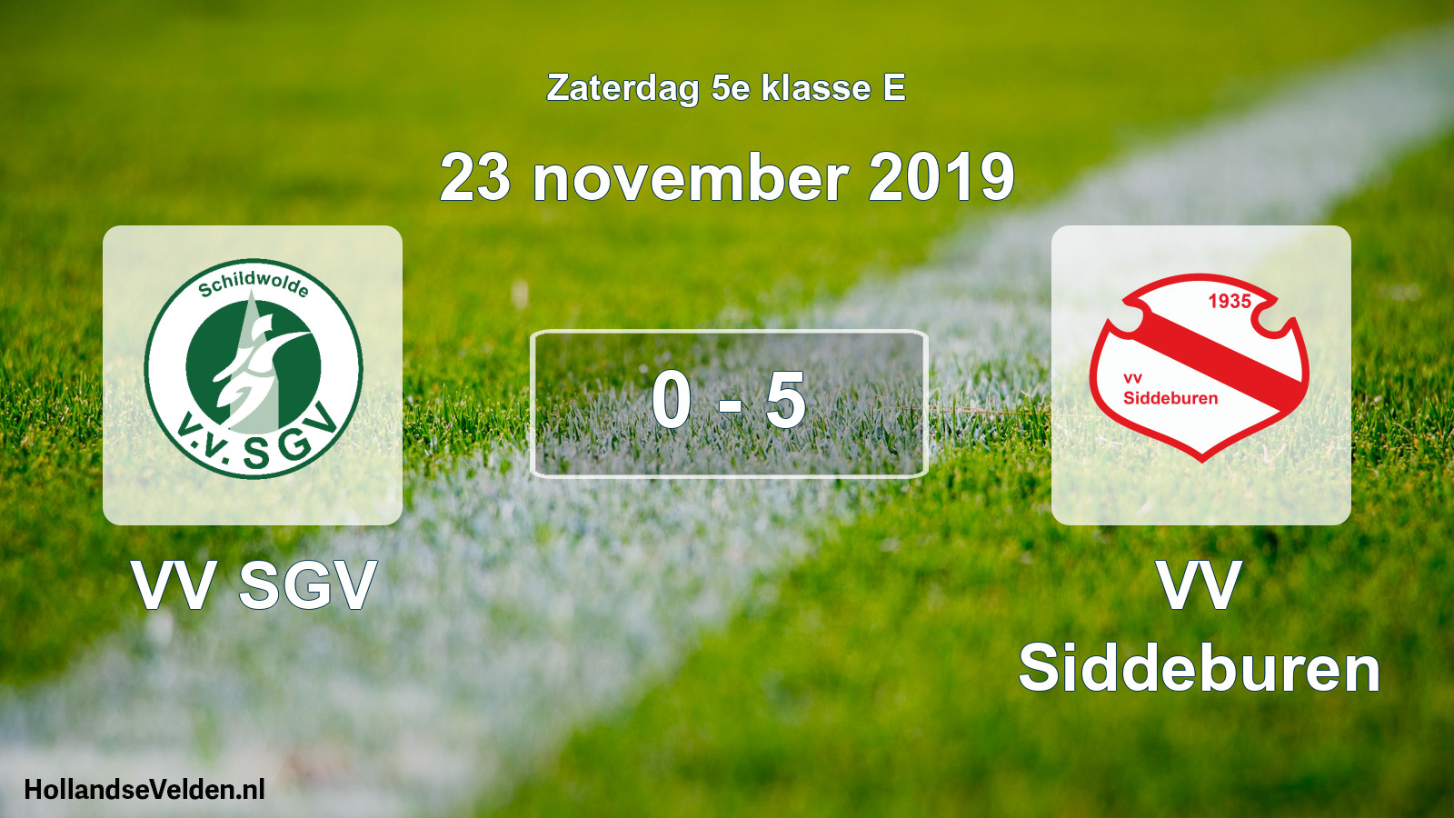 Total number of matches played: VV SGV - VV Siddeburen 0 - 5 (23 November 2019)