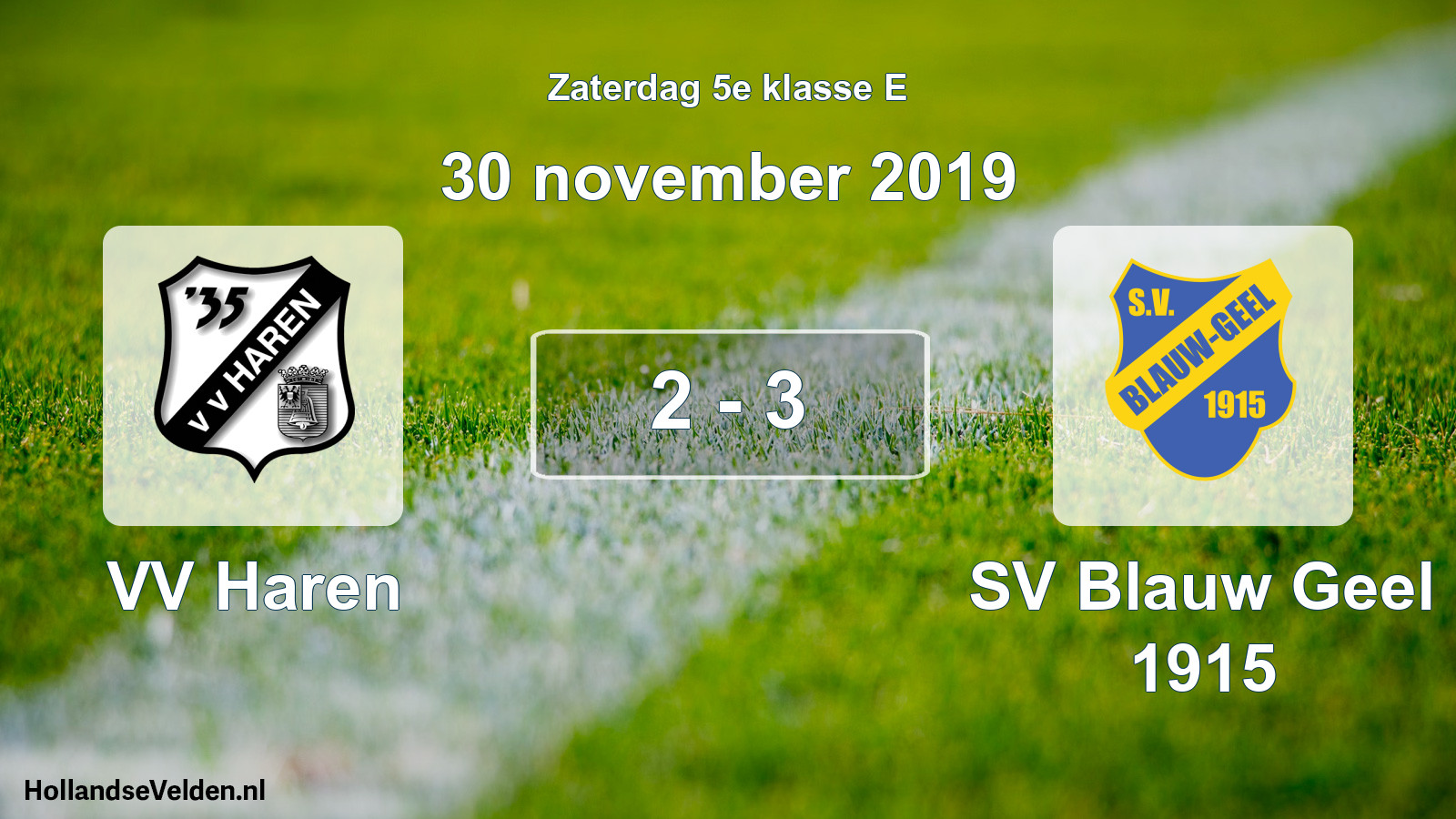 Total number of matches played: VV Haren - SV Blauw Geel 1915 2 - 3 (30 November 2019)
