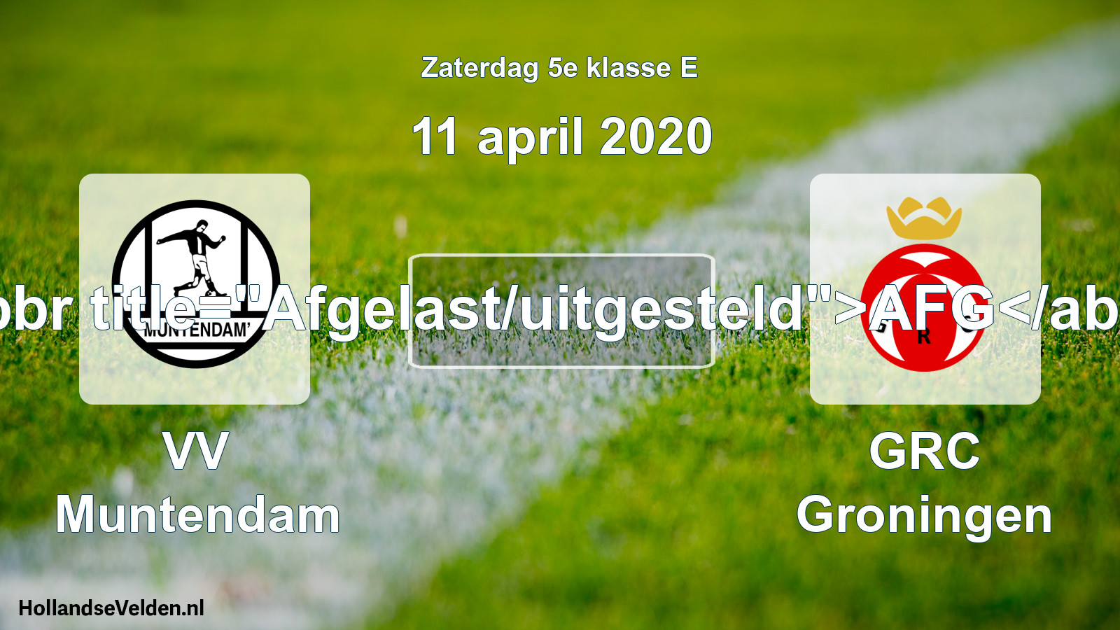 Scheduled Match: VV Muntendam - GRC Groningen (11 April 2020)
