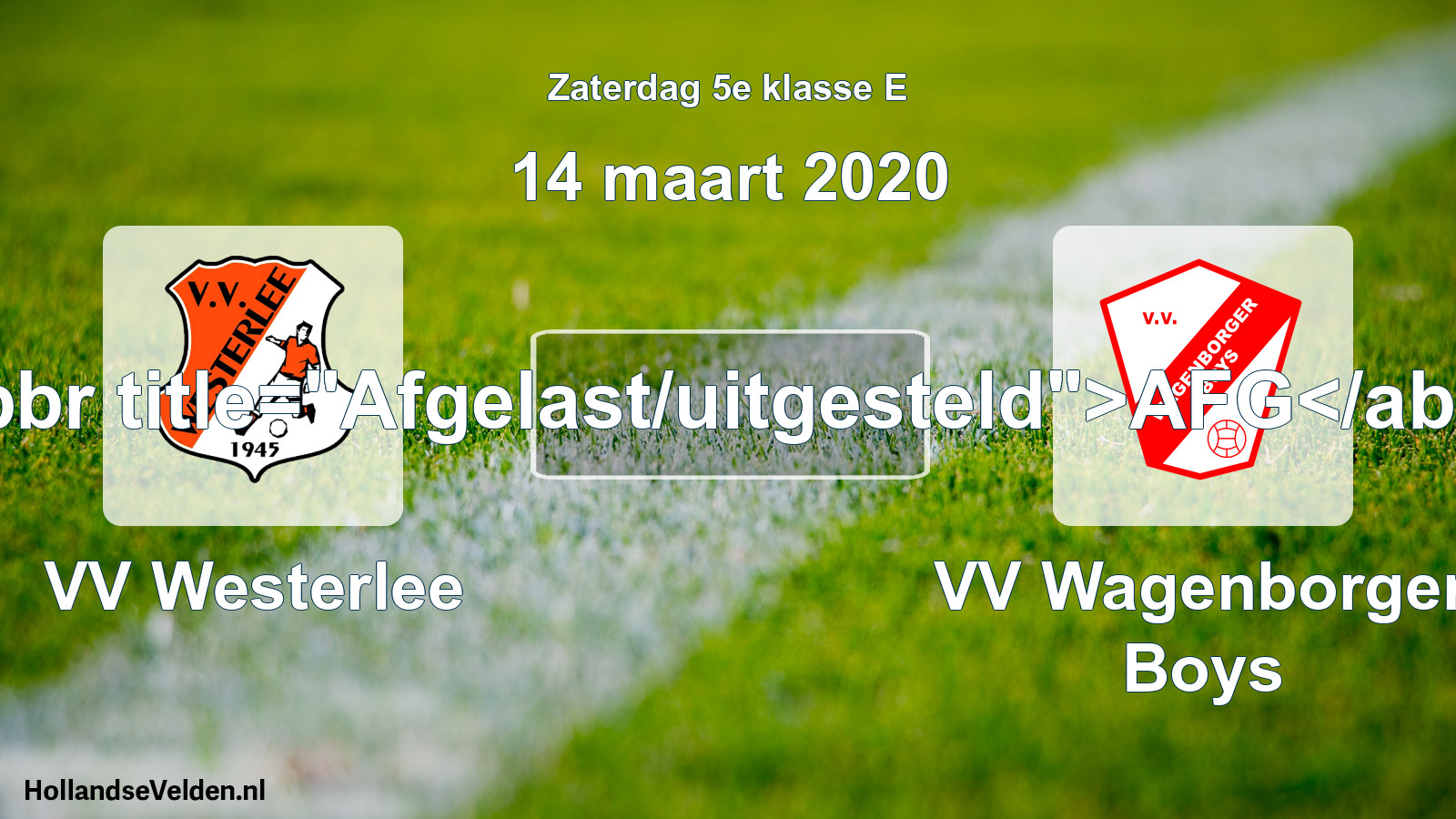 Scheduled Match: VV Westerlee - VV Wagenborger Boys (14 March 2020)