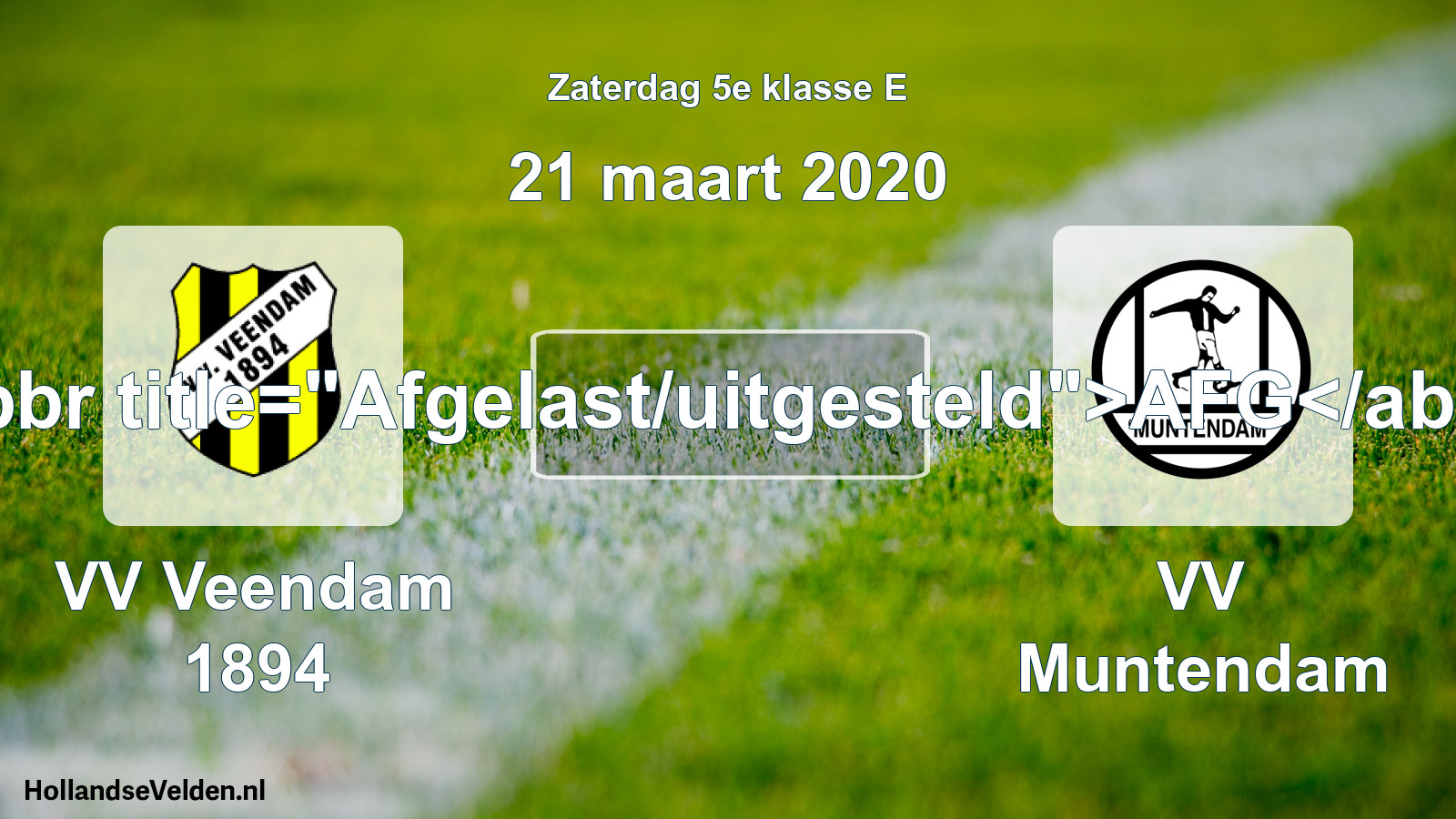 Scheduled Match: VV Veendam 1894 - VV Muntendam (21 March 2020)