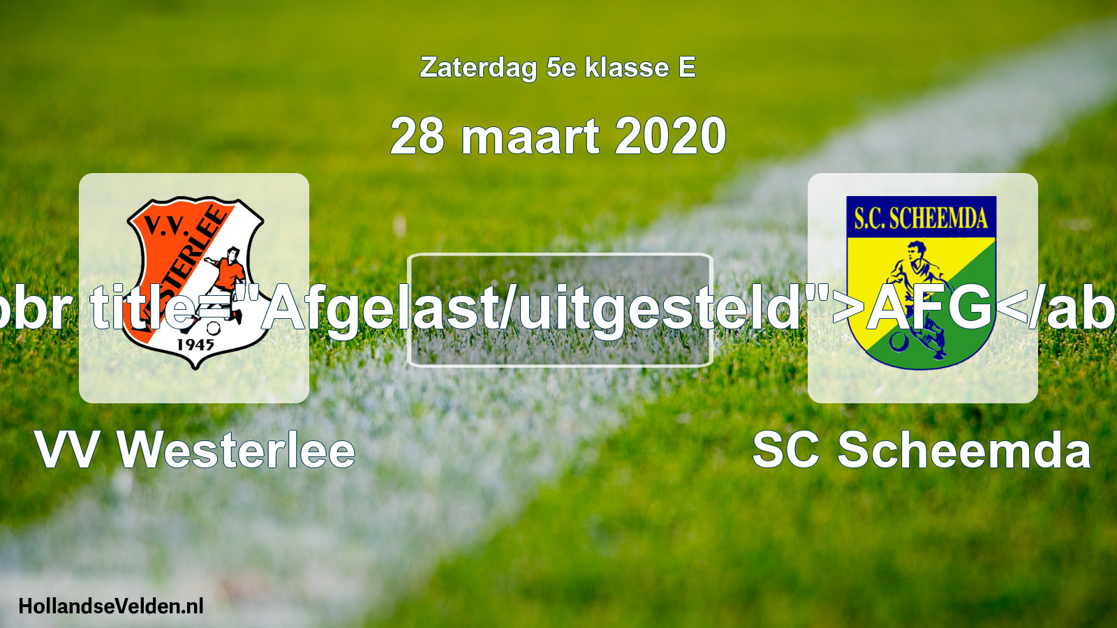 Scheduled Match: VV Westerlee - SC Scheemda (28 March 2020)