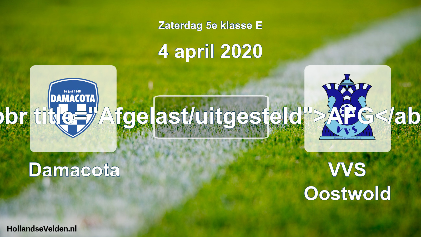 Scheduled Match: Damacota - VVS Oostwold (4 April 2020)