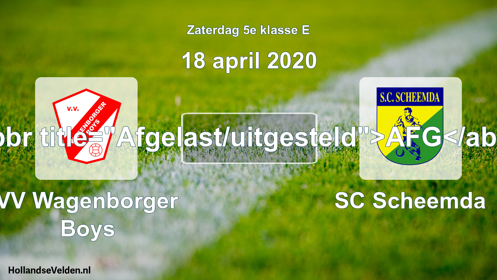 Scheduled Match: VV Wagenborger Boys - SC Scheemda (18 April 2020)