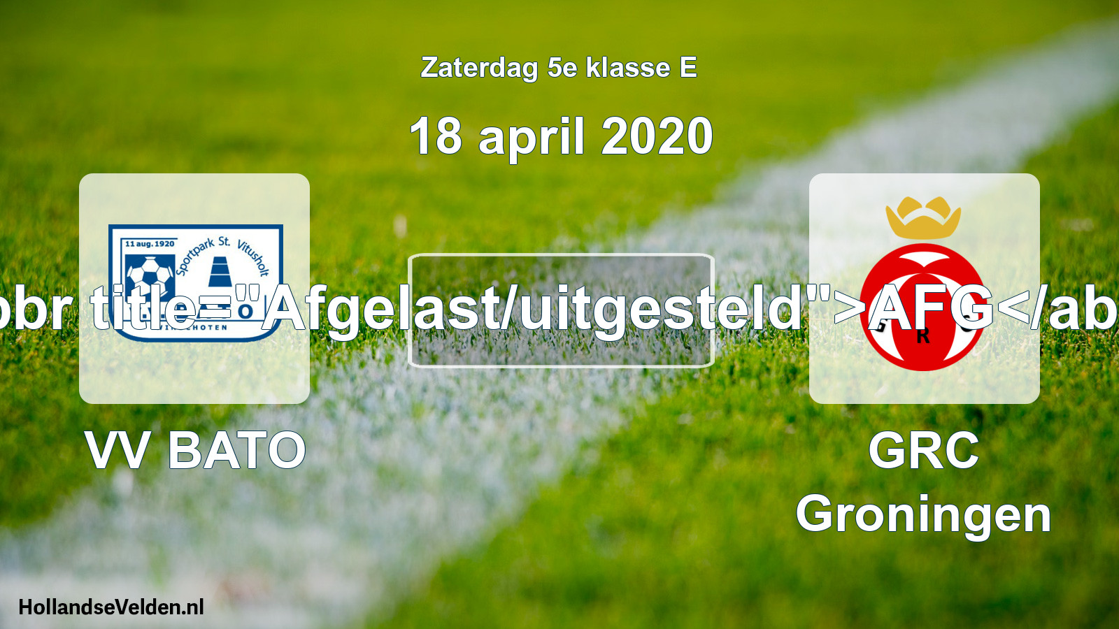 Scheduled Match: VV BATO - GRC Groningen (18 April 2020)