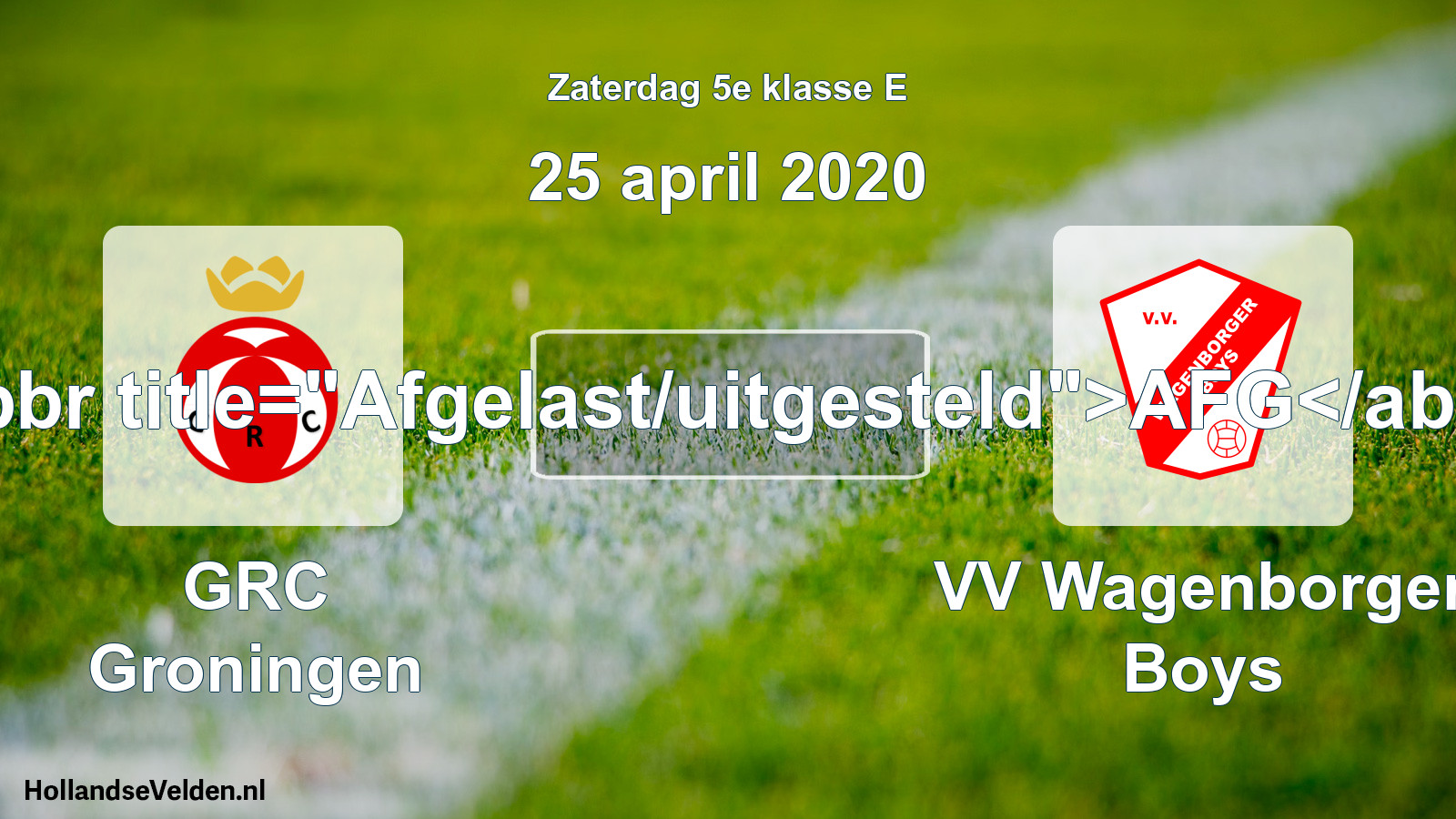 Scheduled Match: GRC Groningen - VV Wagenborger Boys (25 April 2020)