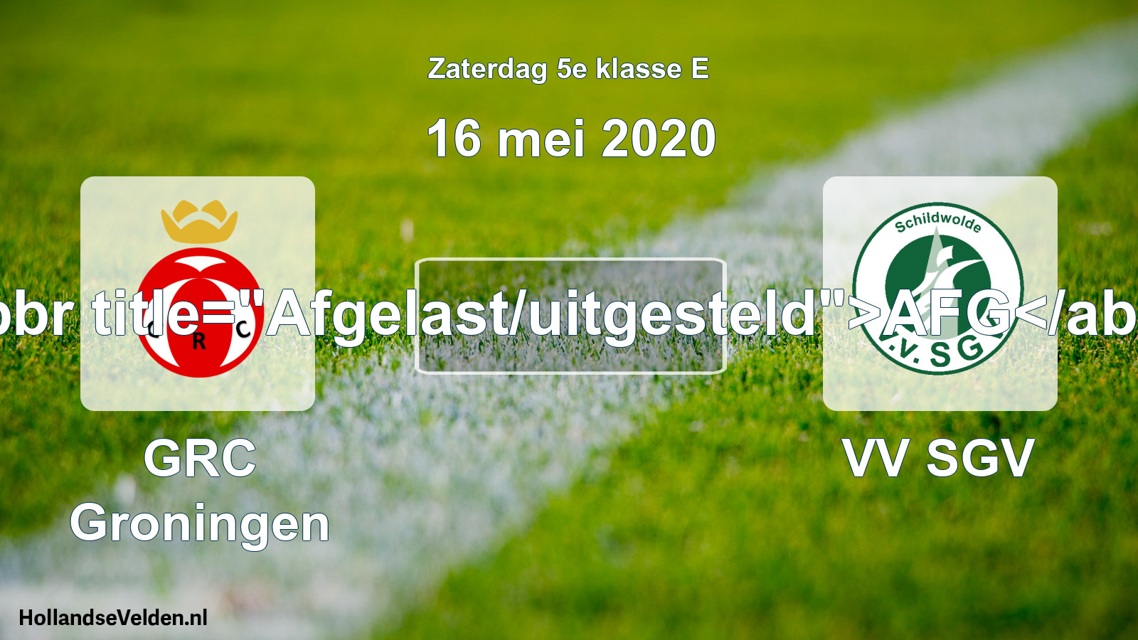 Scheduled Match: GRC Groningen - VV SGV (16 May 2020)