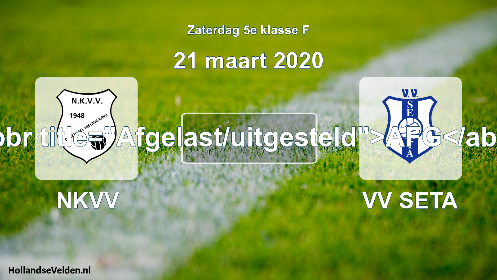 Scheduled Match: NKVV - VV SETA (21 March 2020)