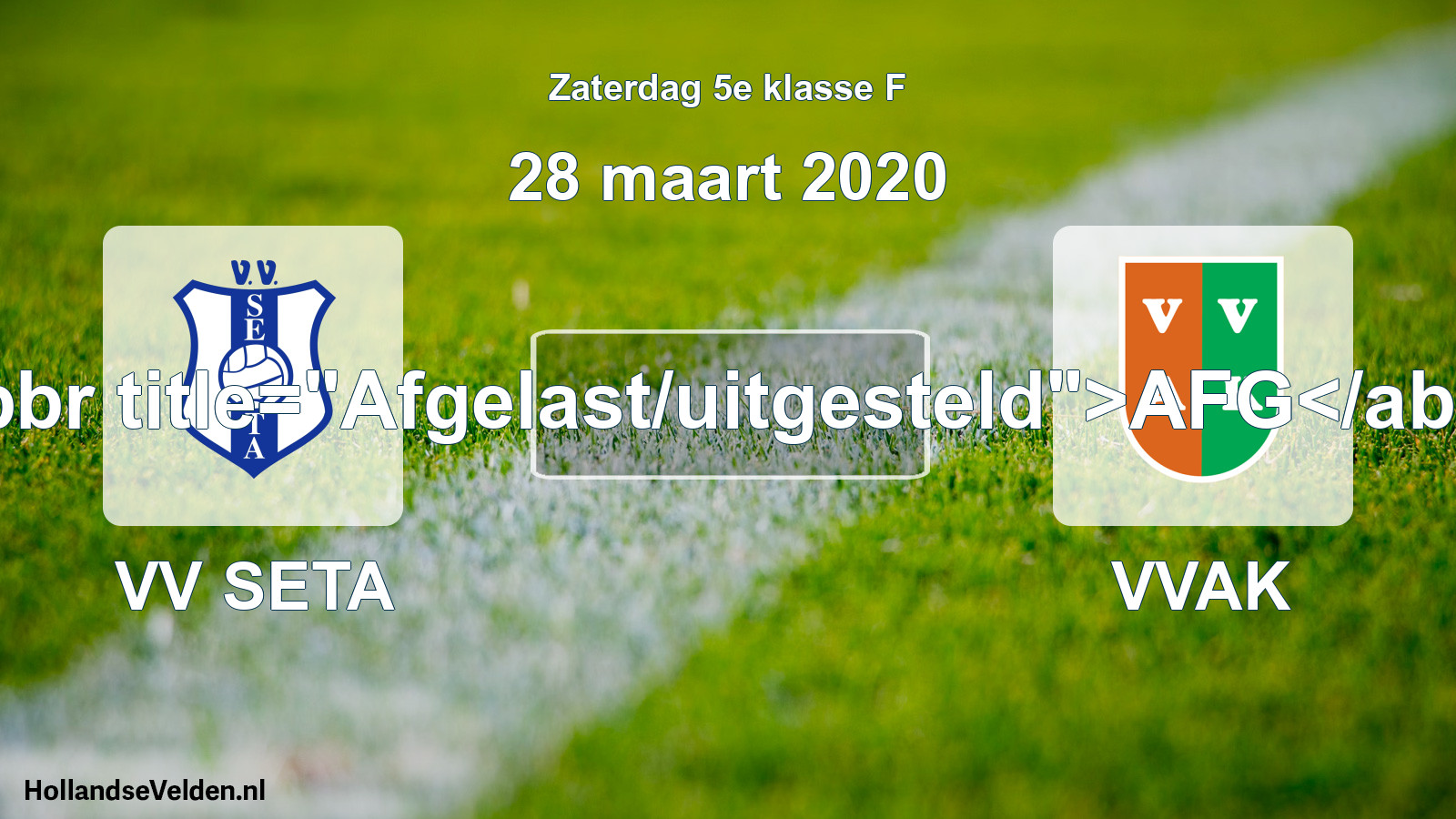 Scheduled Match: VV SETA - VVAK (28 March 2020)