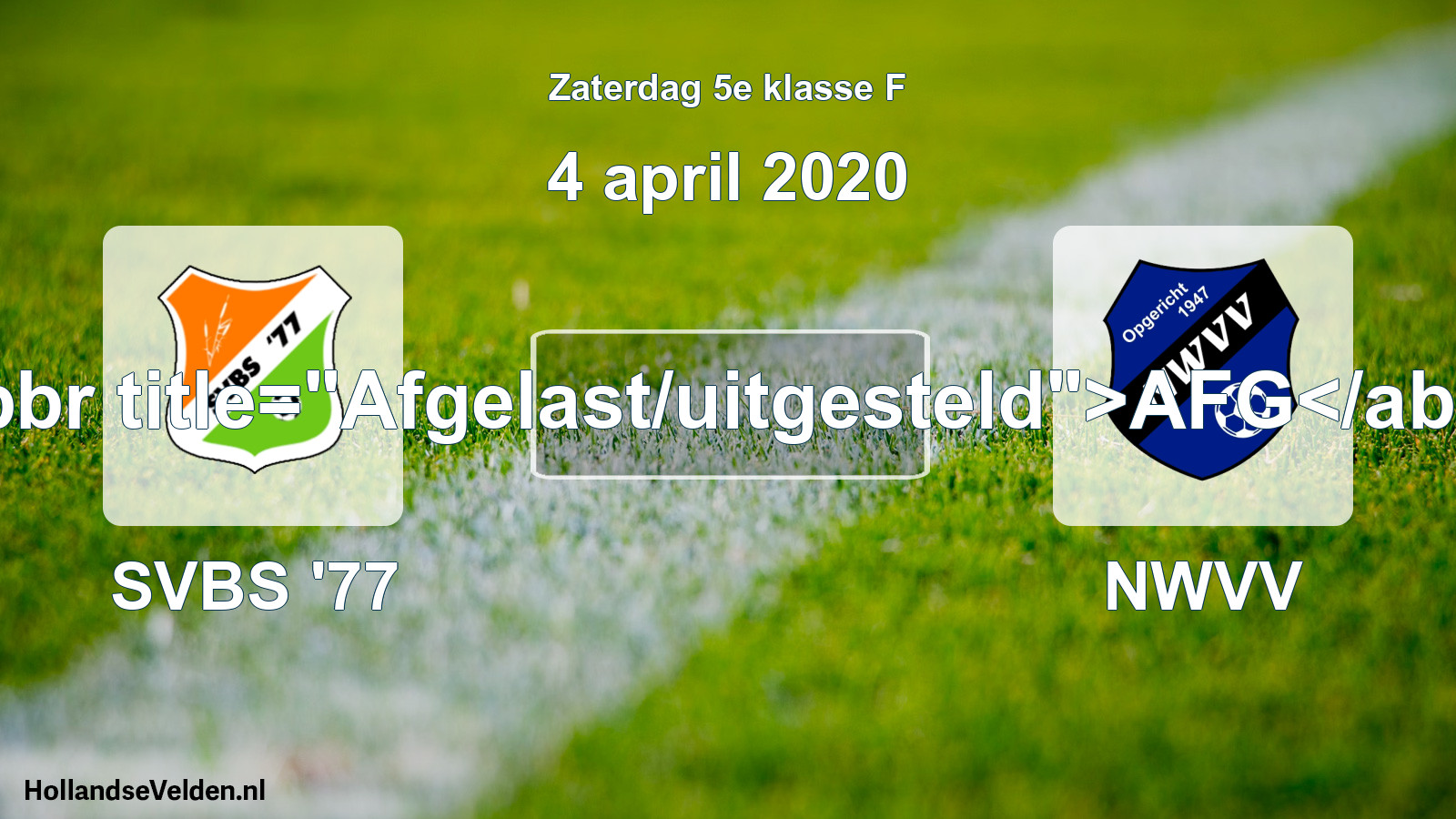 Scheduled Match: SVBS '77 - NWVV (4 April 2020)