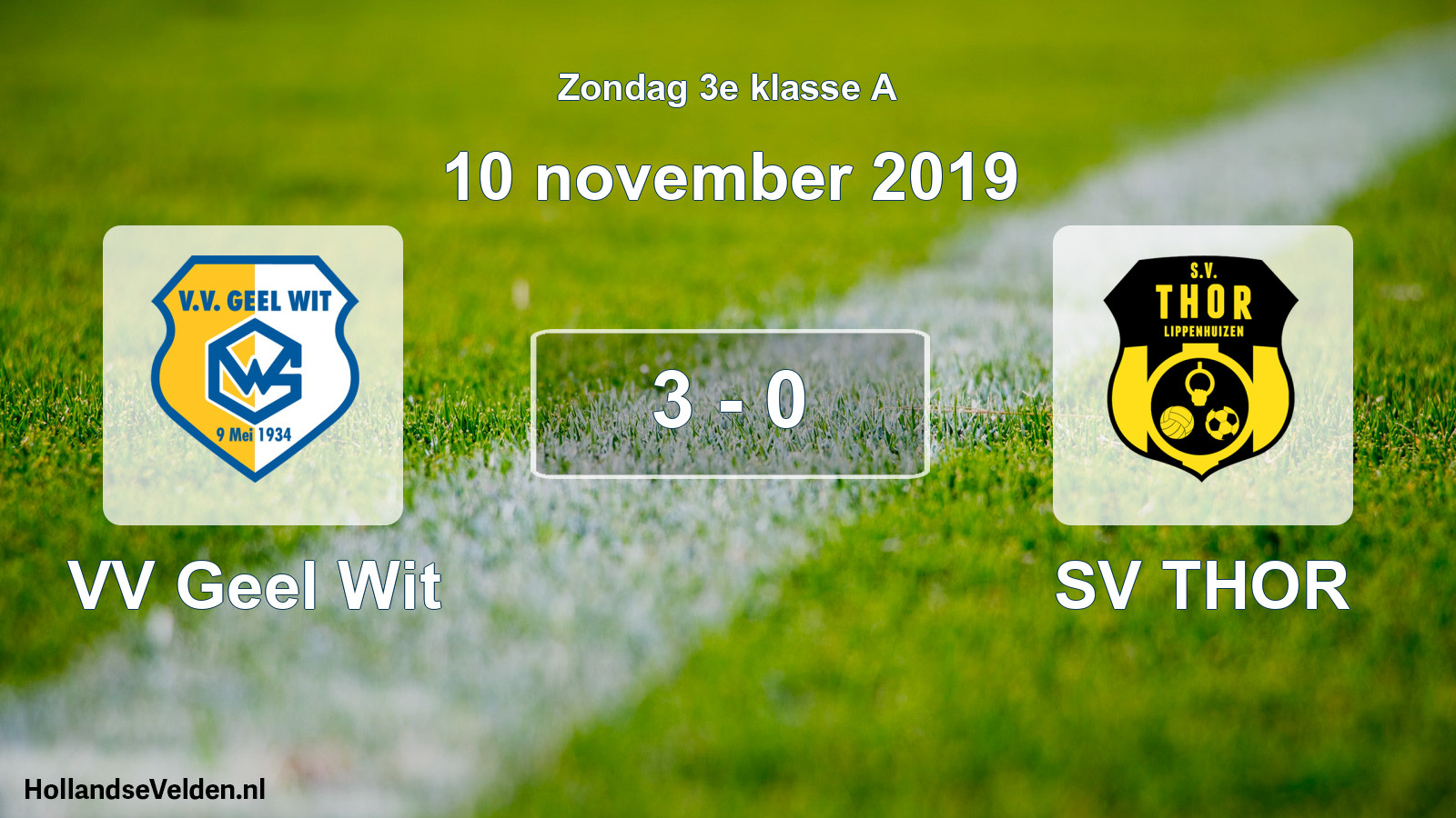 Total number of matches played: VV Geel Wit - SV THOR 3 - 0 (10 November 2019)