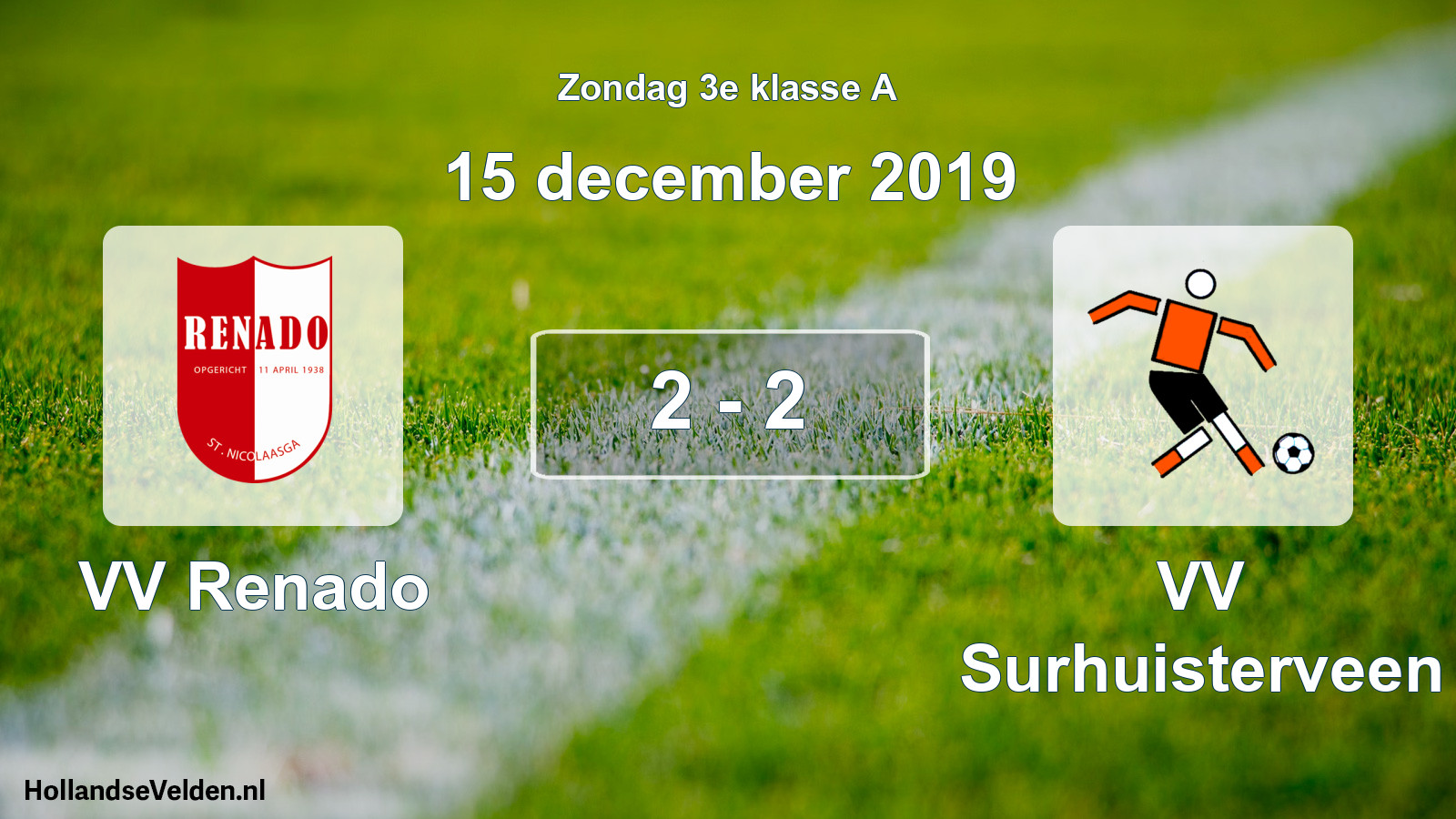 Total number of matches played: VV Renado - VV Surhuisterveen 2 - 2 (15 December 2019)