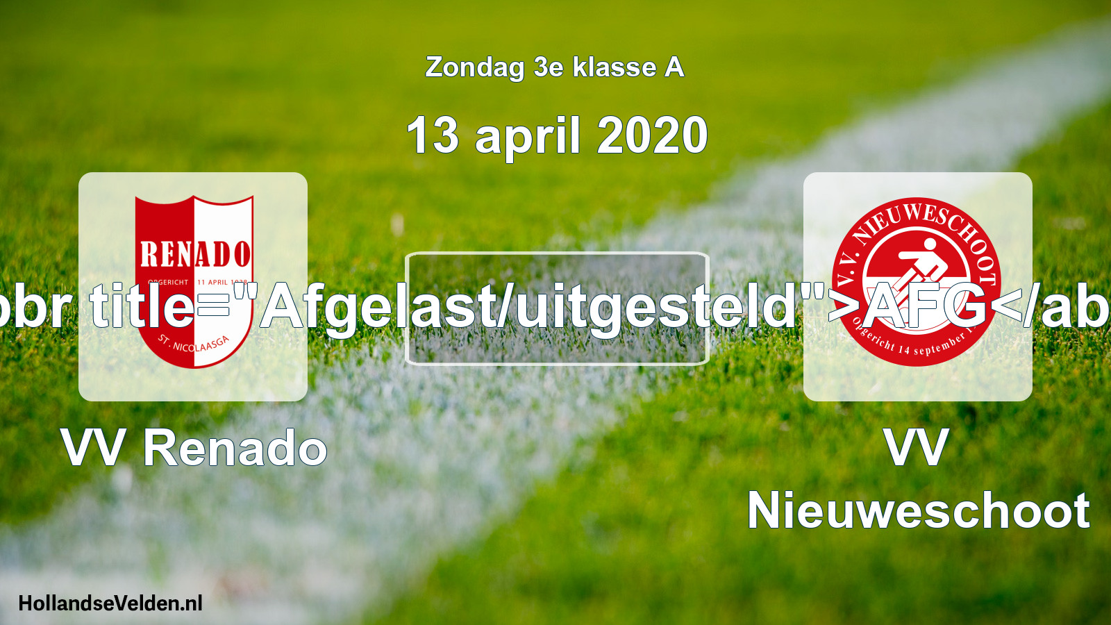 Scheduled Match: VV Renado - VV Nieuweschoot (13 April 2020)