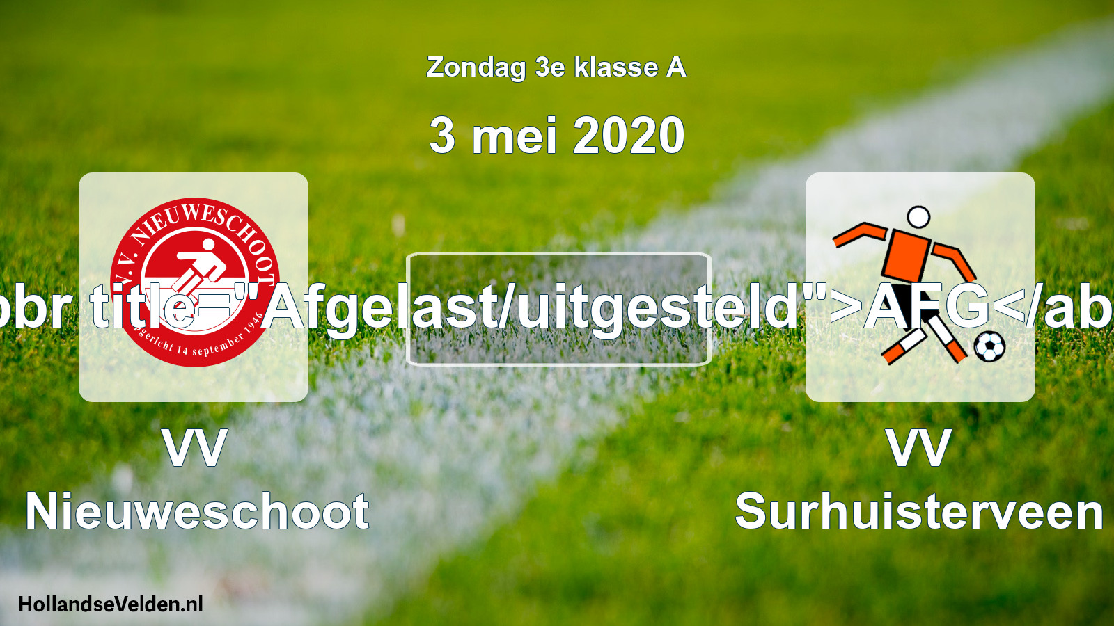 Scheduled Match: VV Nieuweschoot - VV Surhuisterveen (3 May 2020)