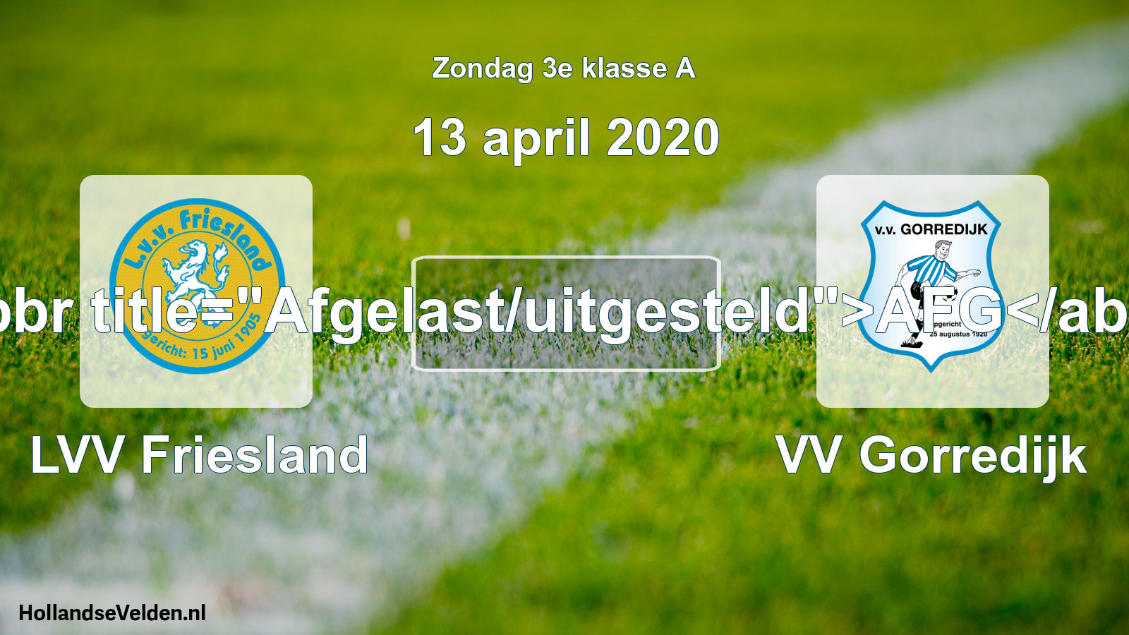 Scheduled Match: LVV Friesland - VV Gorredijk (13 April 2020)