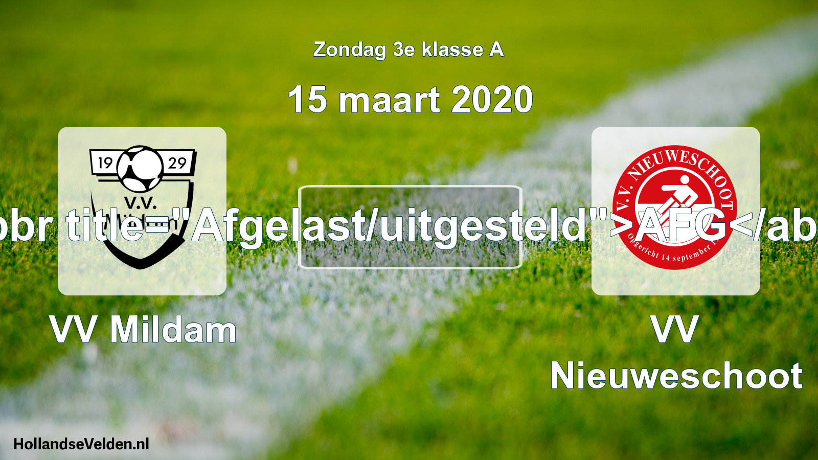 Scheduled Match: VV Mildam - VV Nieuweschoot (15 March 2020)