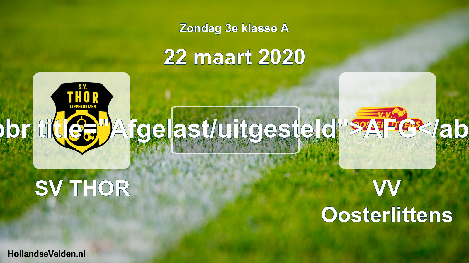 Scheduled Match: SV THOR - VV Oosterlittens (22 March 2020)