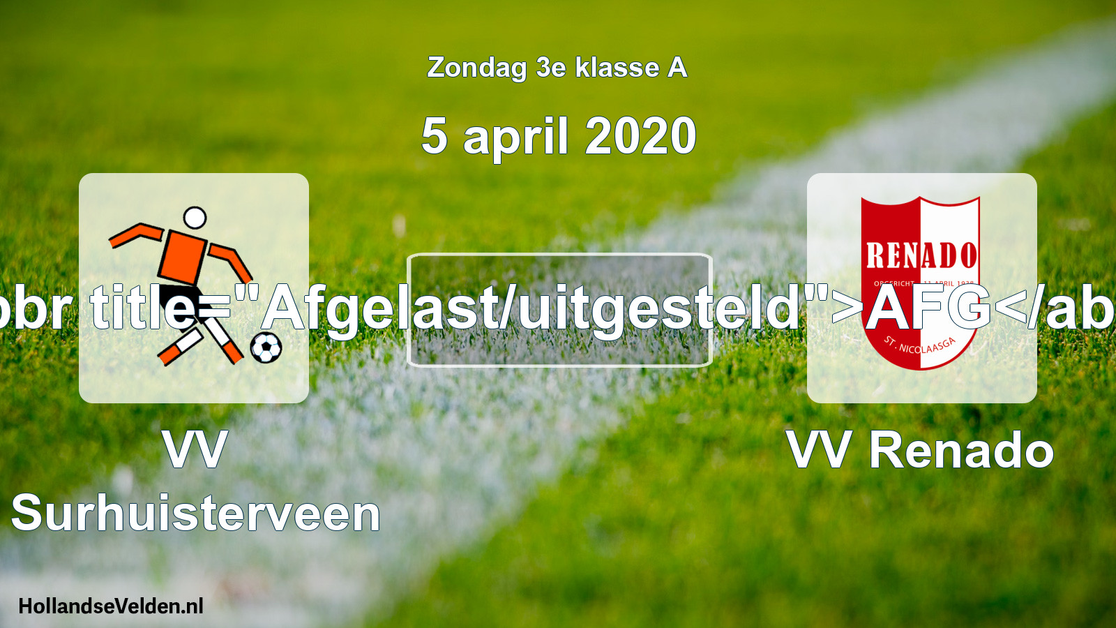 Scheduled Match: VV Surhuisterveen - VV Renado (5 April 2020)