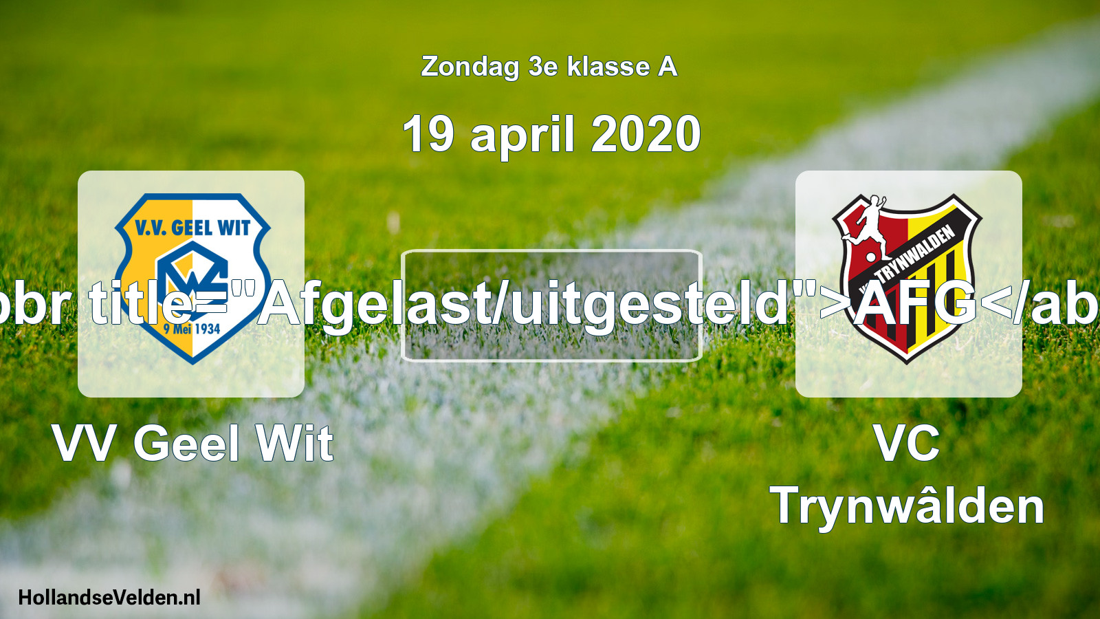 Scheduled Match: VV Geel Wit - VC Trynwâlden (19 April 2020)