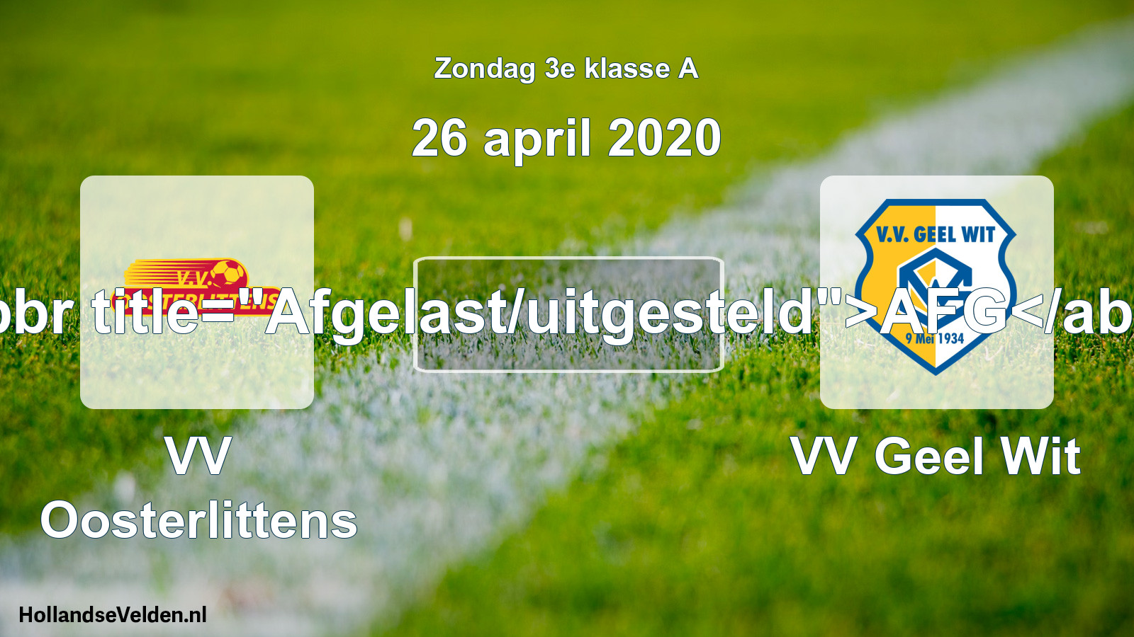 Scheduled Match: VV Oosterlittens - VV Geel Wit (26 April 2020)