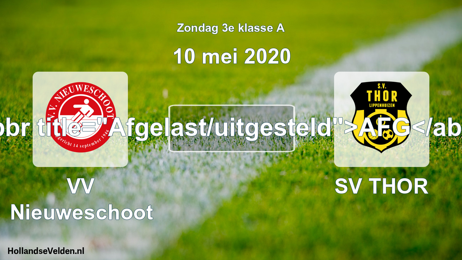 Scheduled Match: VV Nieuweschoot - SV THOR (10 May 2020)