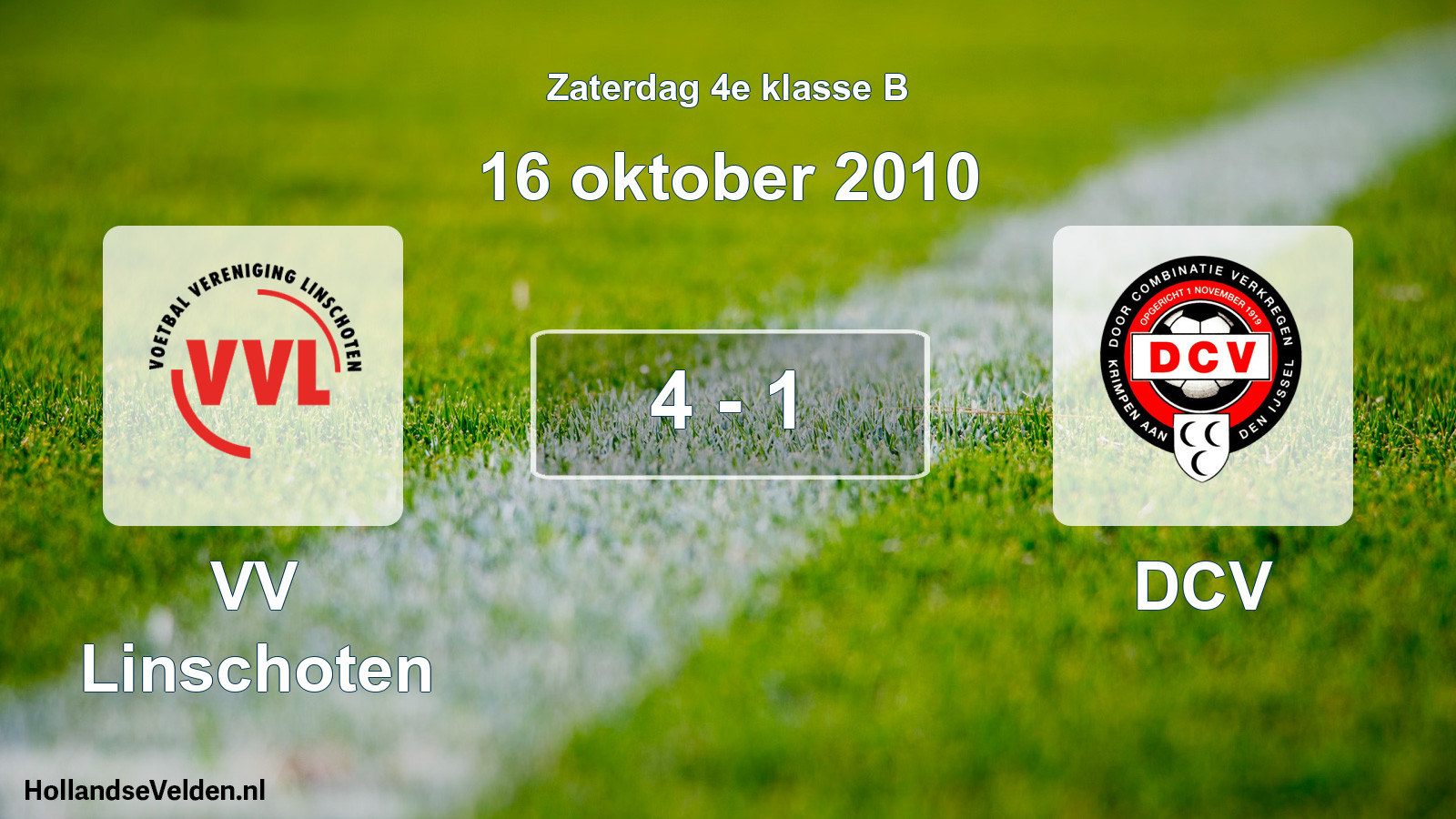 Total number of matches played: VV Linschoten - DCV 4 - 1 (16 October 2010)