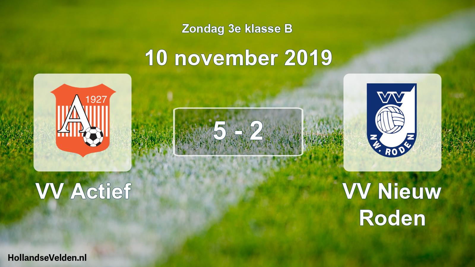 Total number of matches played: VV Actief - VV Nieuw Roden 5 - 2 (10 November 2019)
