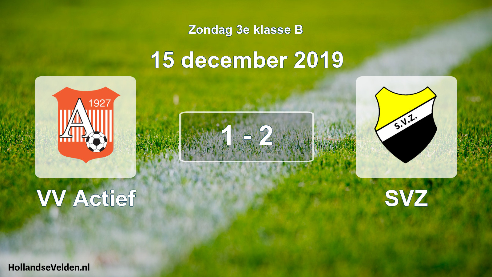 Total number of matches played: VV Actief - SVZ 1 - 2 (15 December 2019)