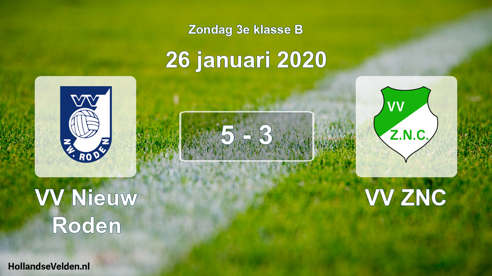Total number of matches played: VV Nieuw Roden - VV ZNC 5 - 3 (26 January 2020)