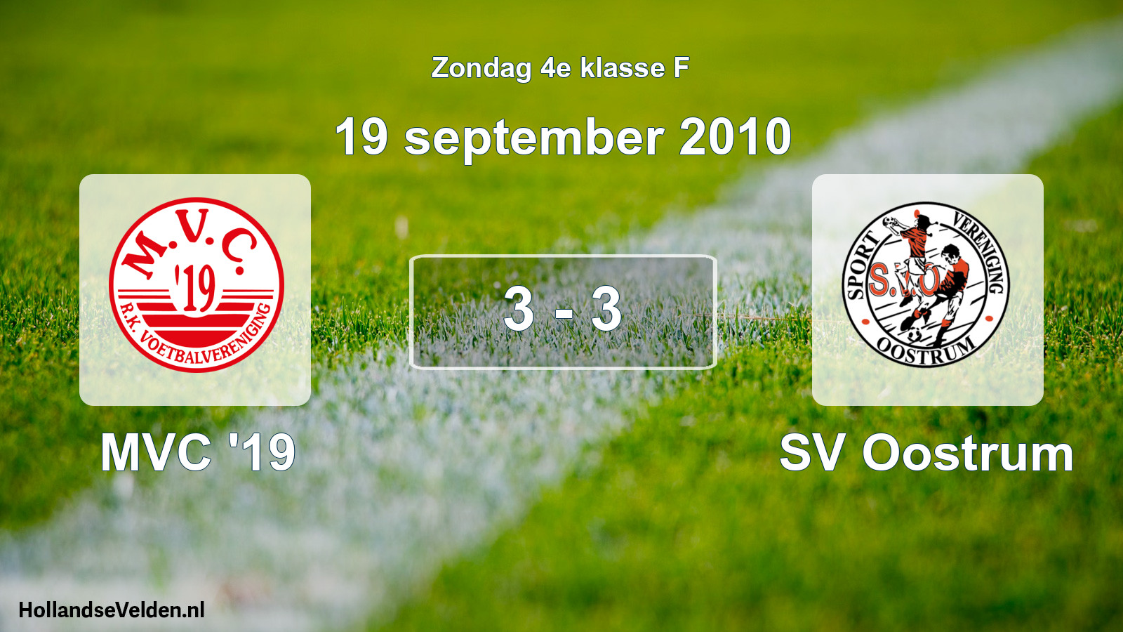 Total number of matches played: MVC '19 - SV Oostrum 3 - 3 (19 September 2010)