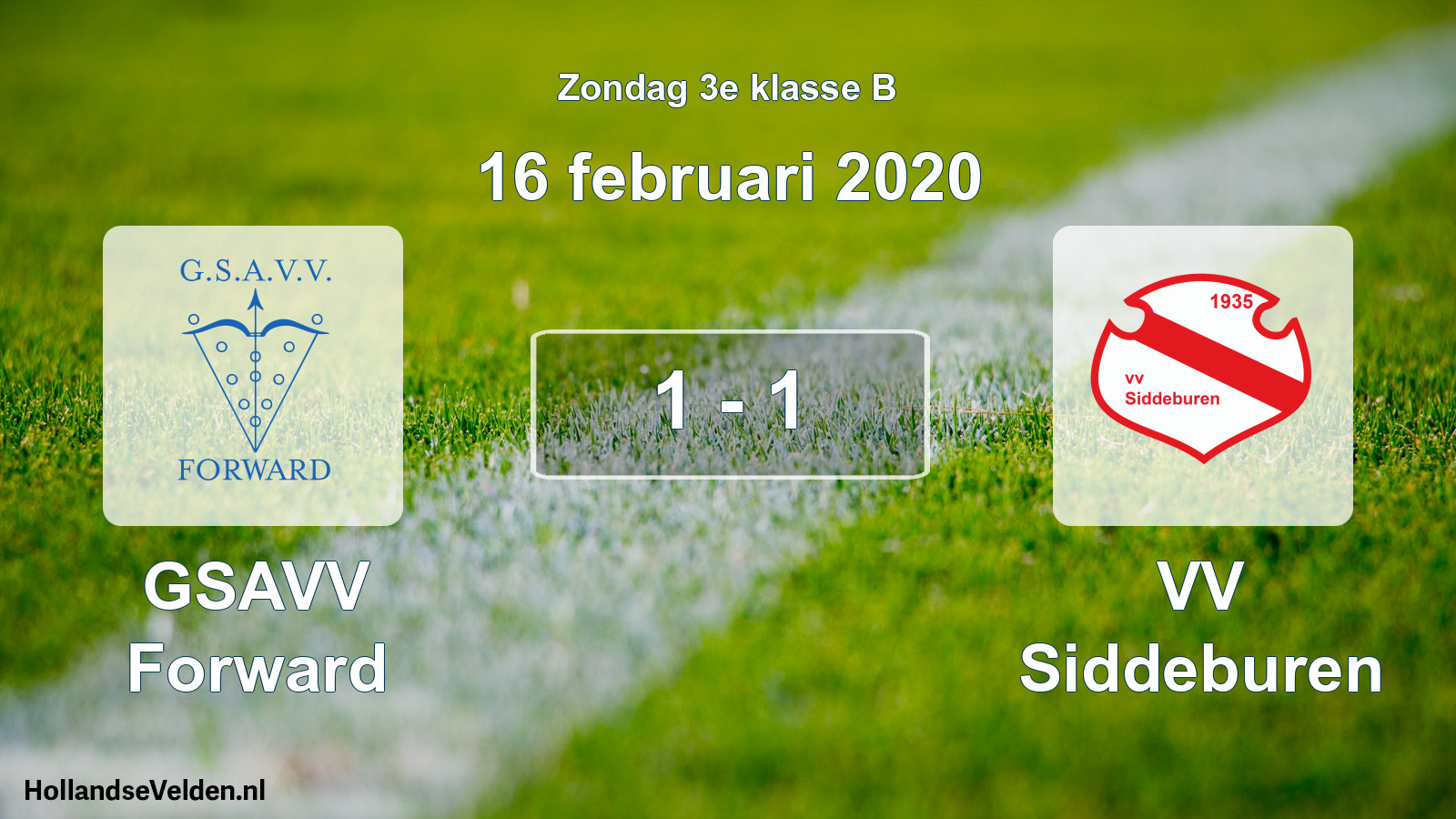 Total number of matches played: GSAVV Forward - VV Siddeburen 1 - 1 (16 February 2020)