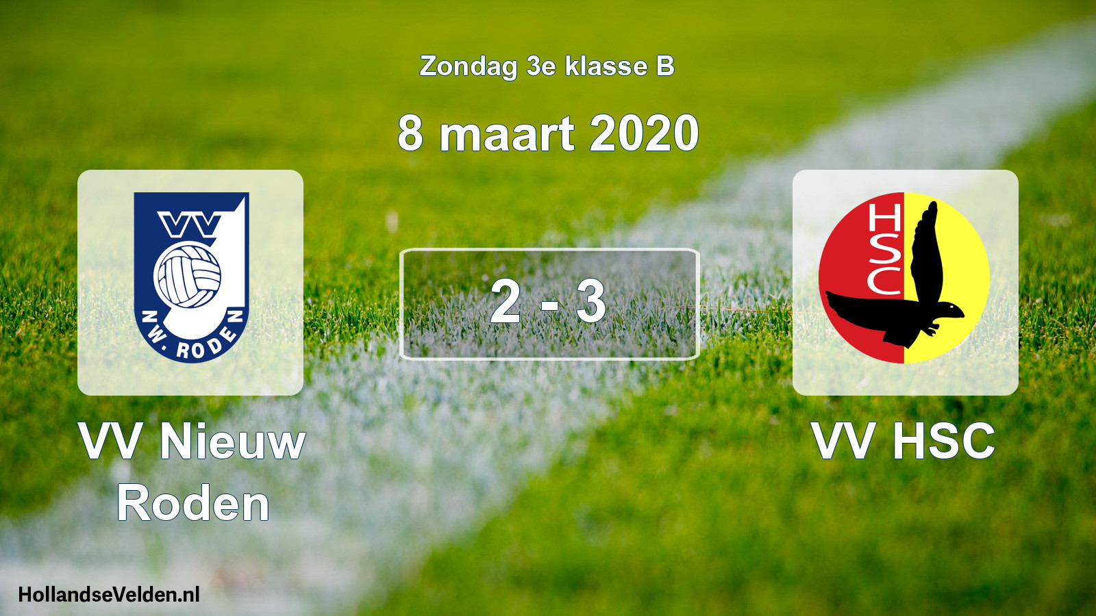 Total number of matches played: VV Nieuw Roden - VV HSC 2 - 3 (8 March 2020)