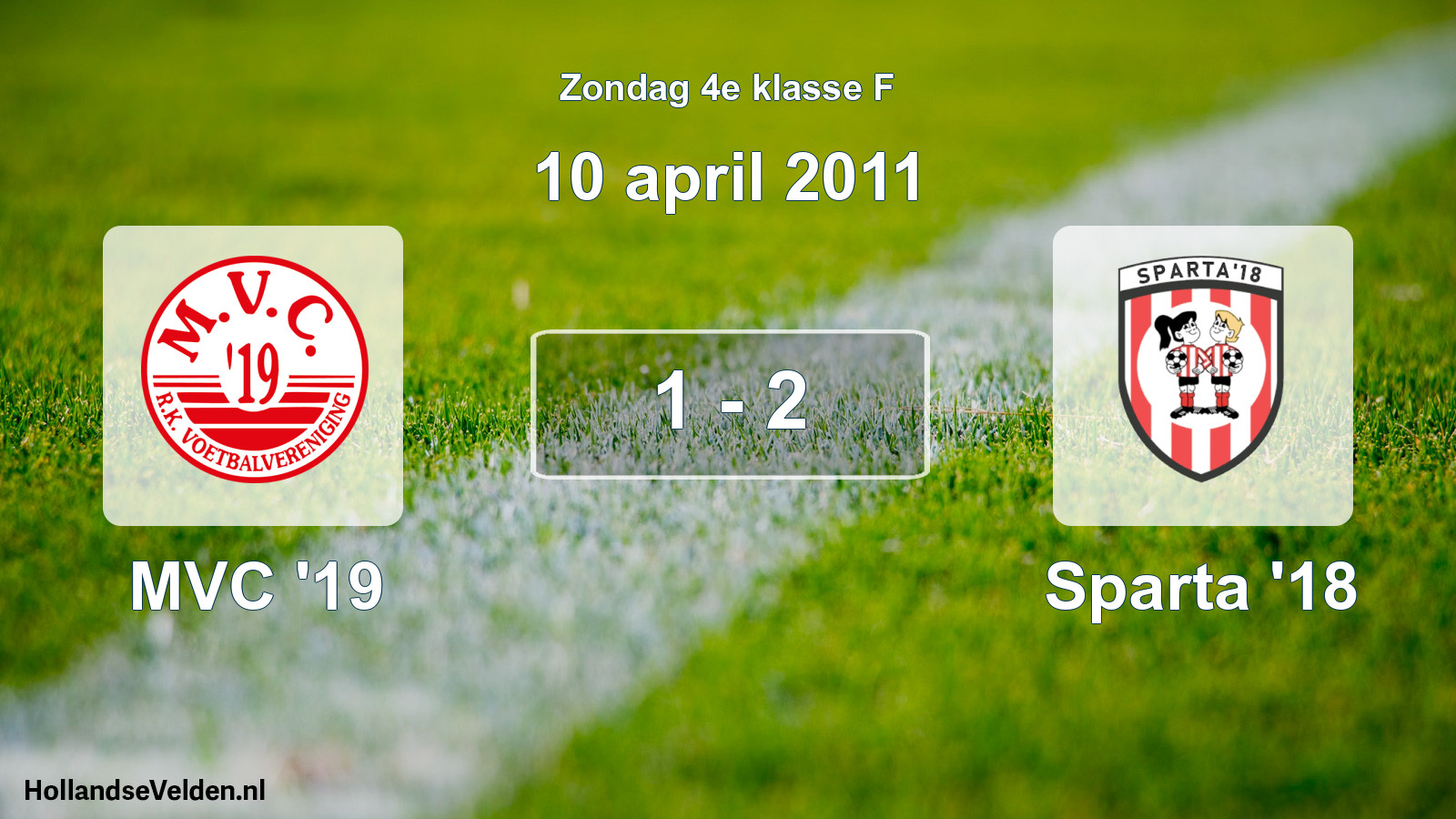 Total number of matches played: MVC '19 - Sparta '18 1 - 2 (10 April 2011)