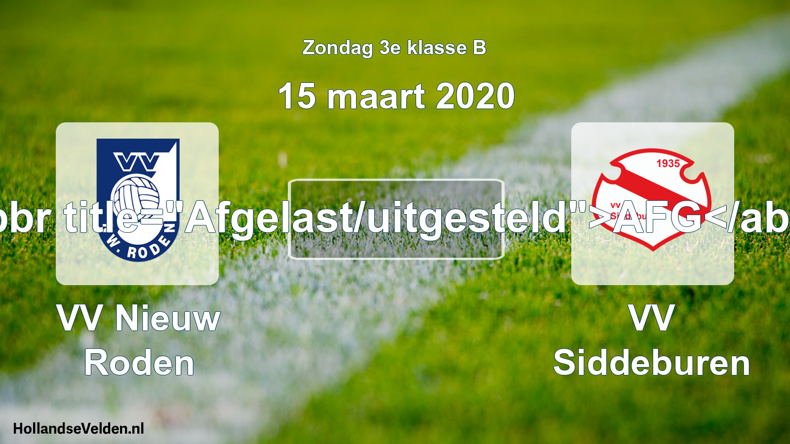 Scheduled Match: VV Nieuw Roden - VV Siddeburen (15 March 2020)