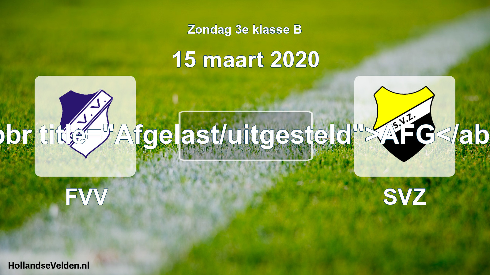 Scheduled Match: FVV - SVZ (15 March 2020)