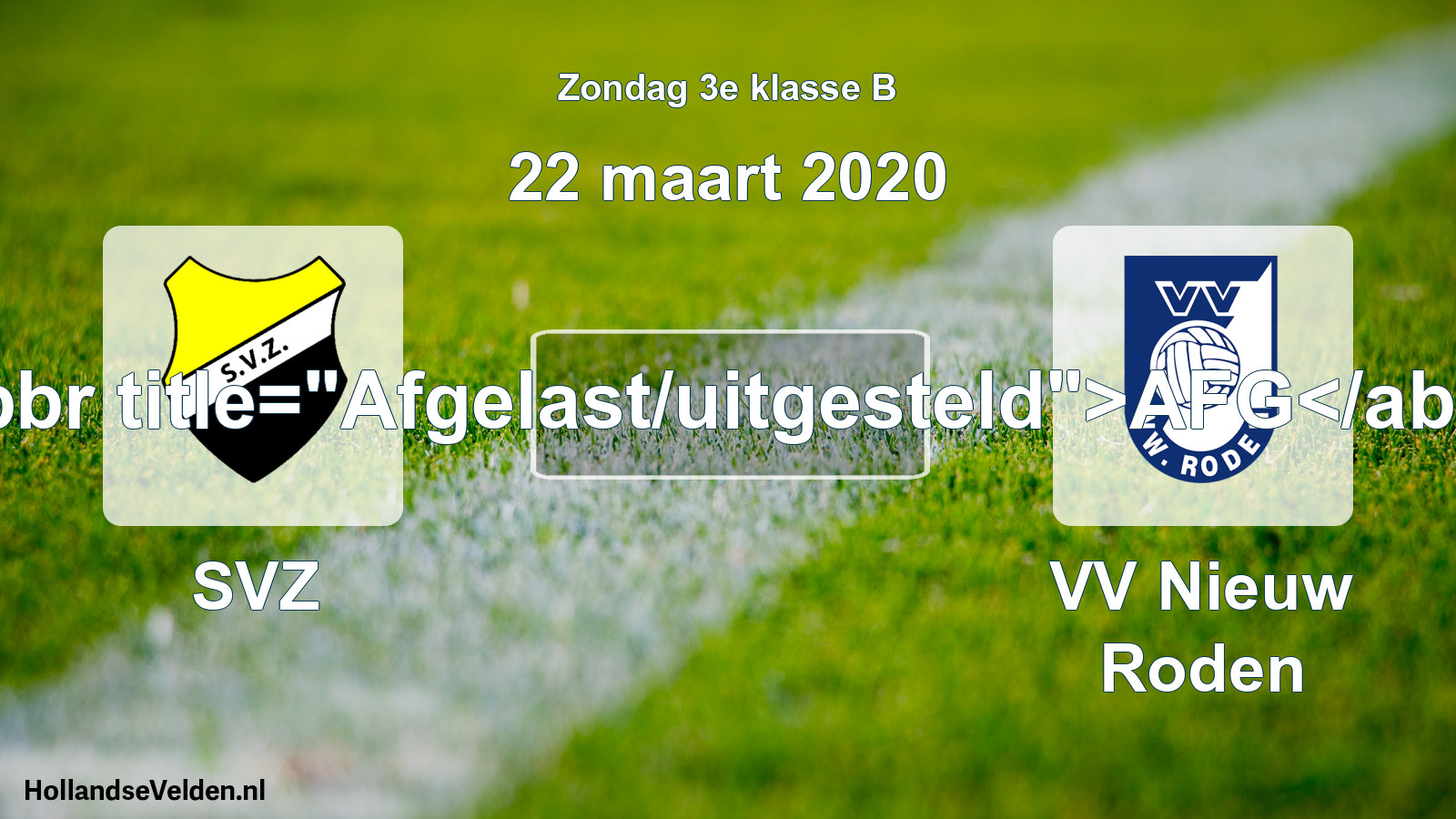 Scheduled Match: SVZ - VV Nieuw Roden (22 March 2020)
