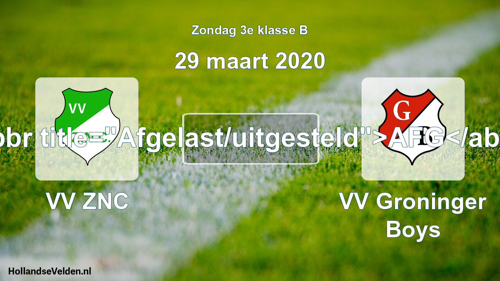 Scheduled Match: VV ZNC - VV Groninger Boys (29 March 2020)