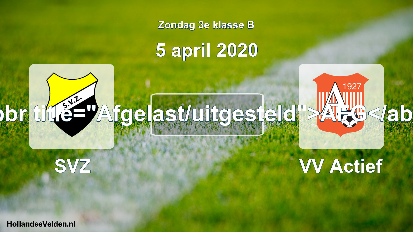 Scheduled Match: SVZ - VV Actief (5 April 2020)
