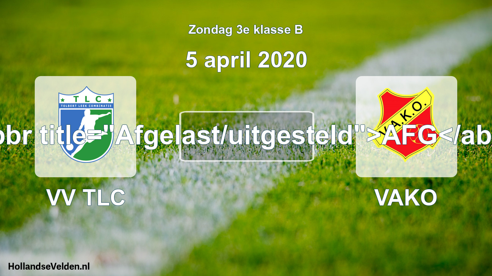 Scheduled Match: VV TLC - VAKO (5 April 2020)