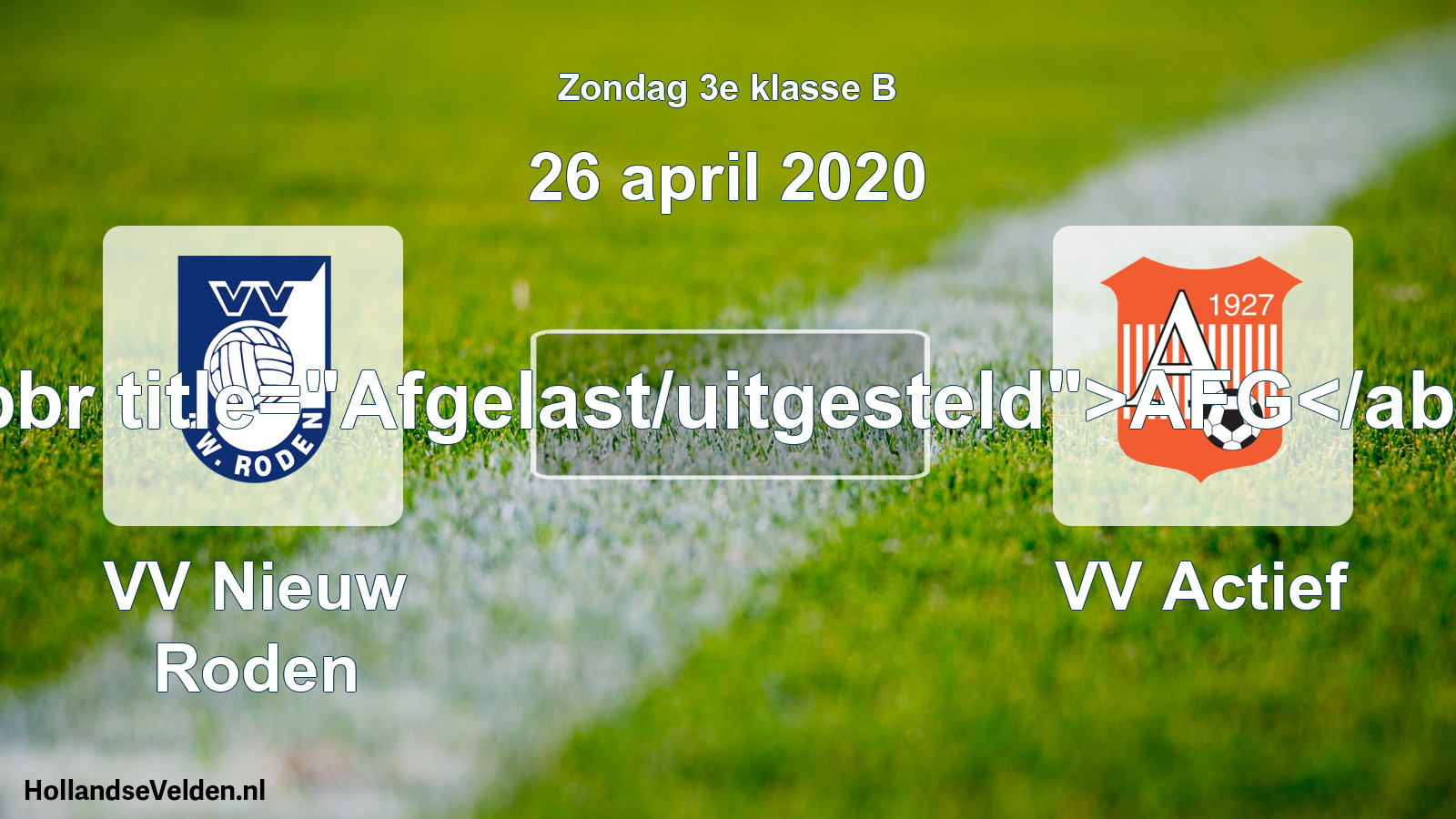 Scheduled Match: VV Nieuw Roden - VV Actief (26 April 2020)
