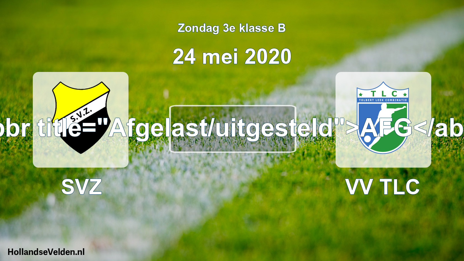 Scheduled Match: SVZ - VV TLC (24 May 2020)