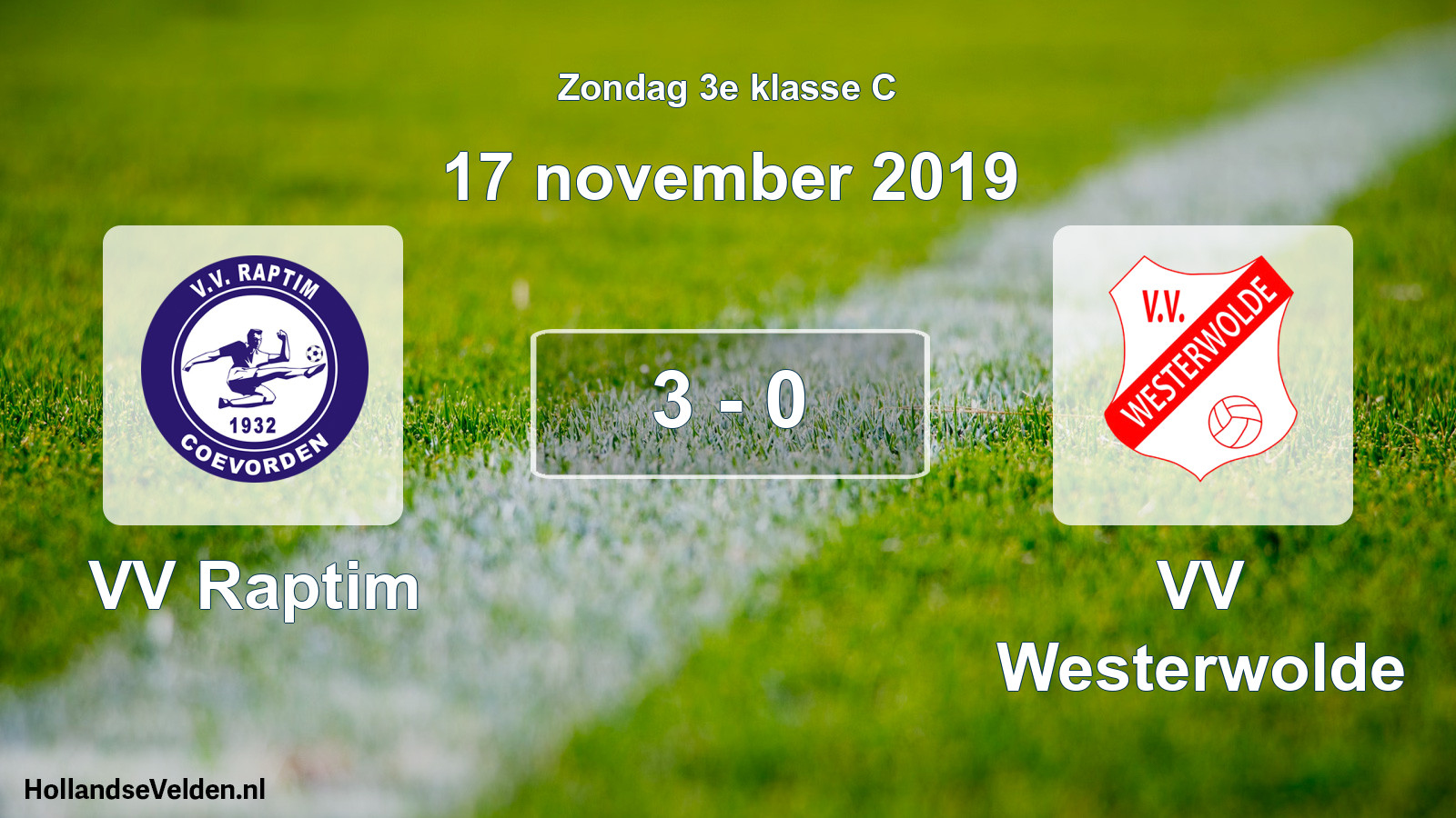 Total number of matches played: VV Raptim - VV Westerwolde 3 - 0 (17 November 2019)